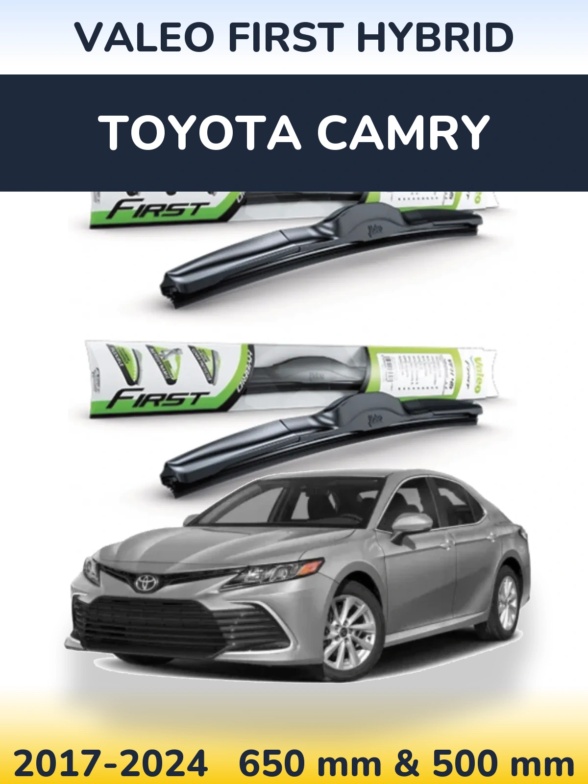Front wiper blade set Valeo First Hybrid 650 & 500 mm for Toyota Camry 2017-2024
