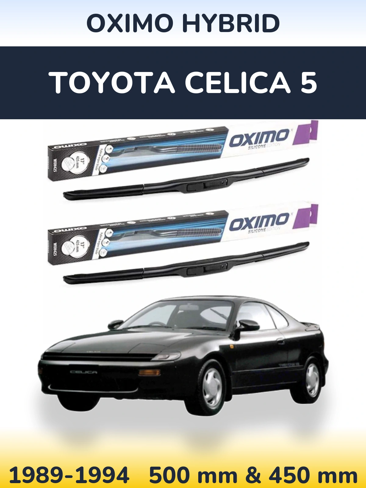 Front wiper blade set Oximo Hybrid 500 & 450 mm for Toyota Celica 5 1989-1994