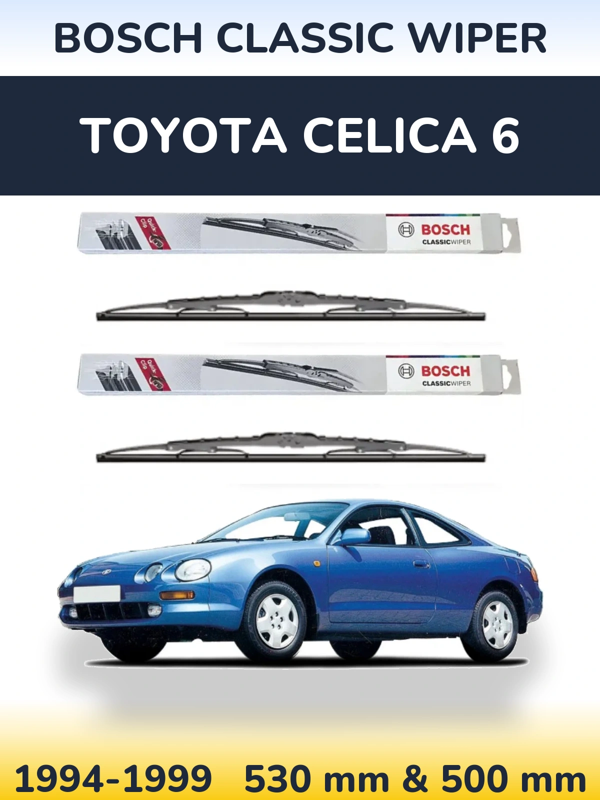 Front wiper blade set BOSCH Classic Wiper 530 & 500 mm for Toyota Celica 6 1994-1999