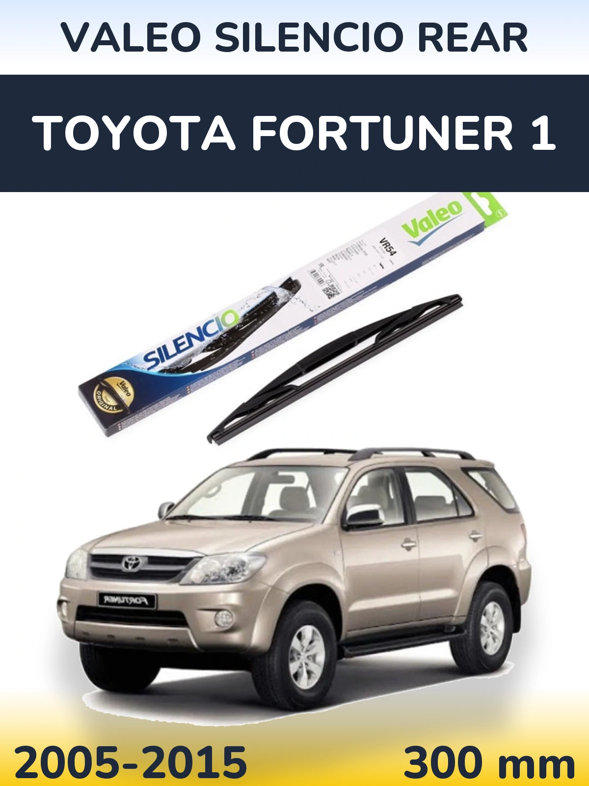 Tylna wycieraczka Valeo Silencio Rear 300 mm do Toyota Fortuner 1 2005-2015