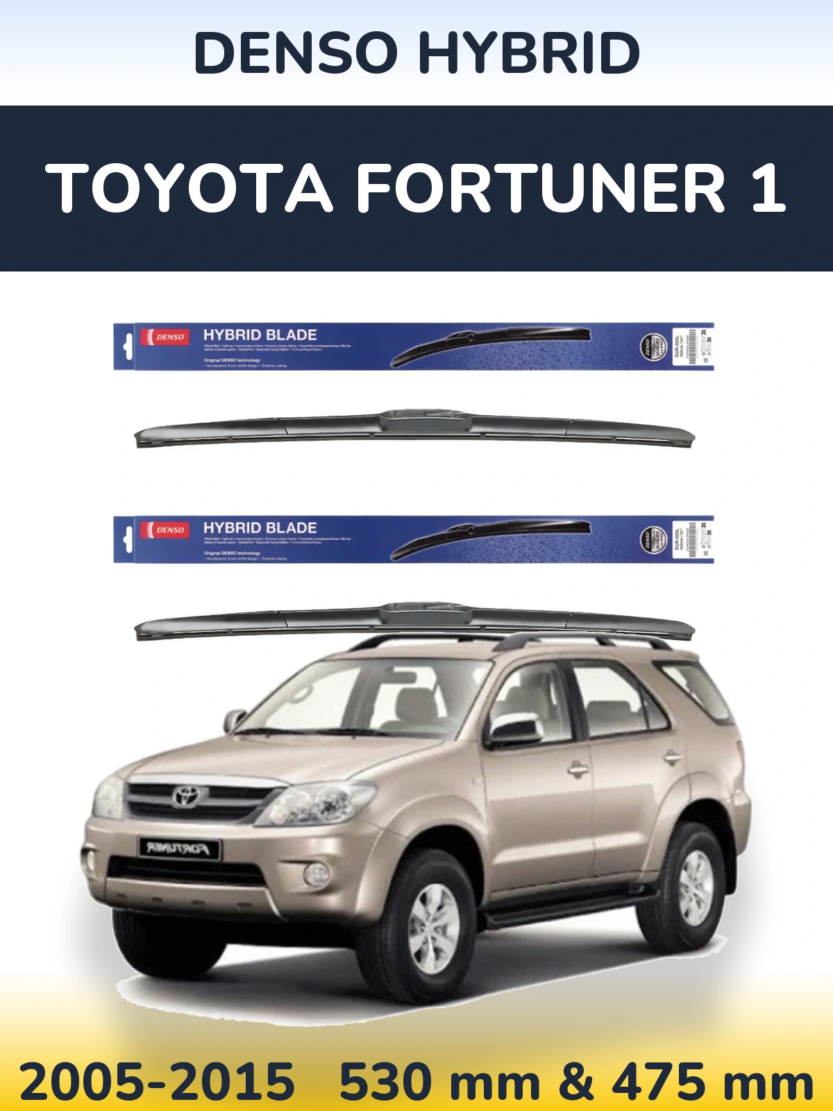 Komplet przednich wycieraczek Denso Hybrid 530 & 475 mm do Toyota Fortuner 1 2005-2015