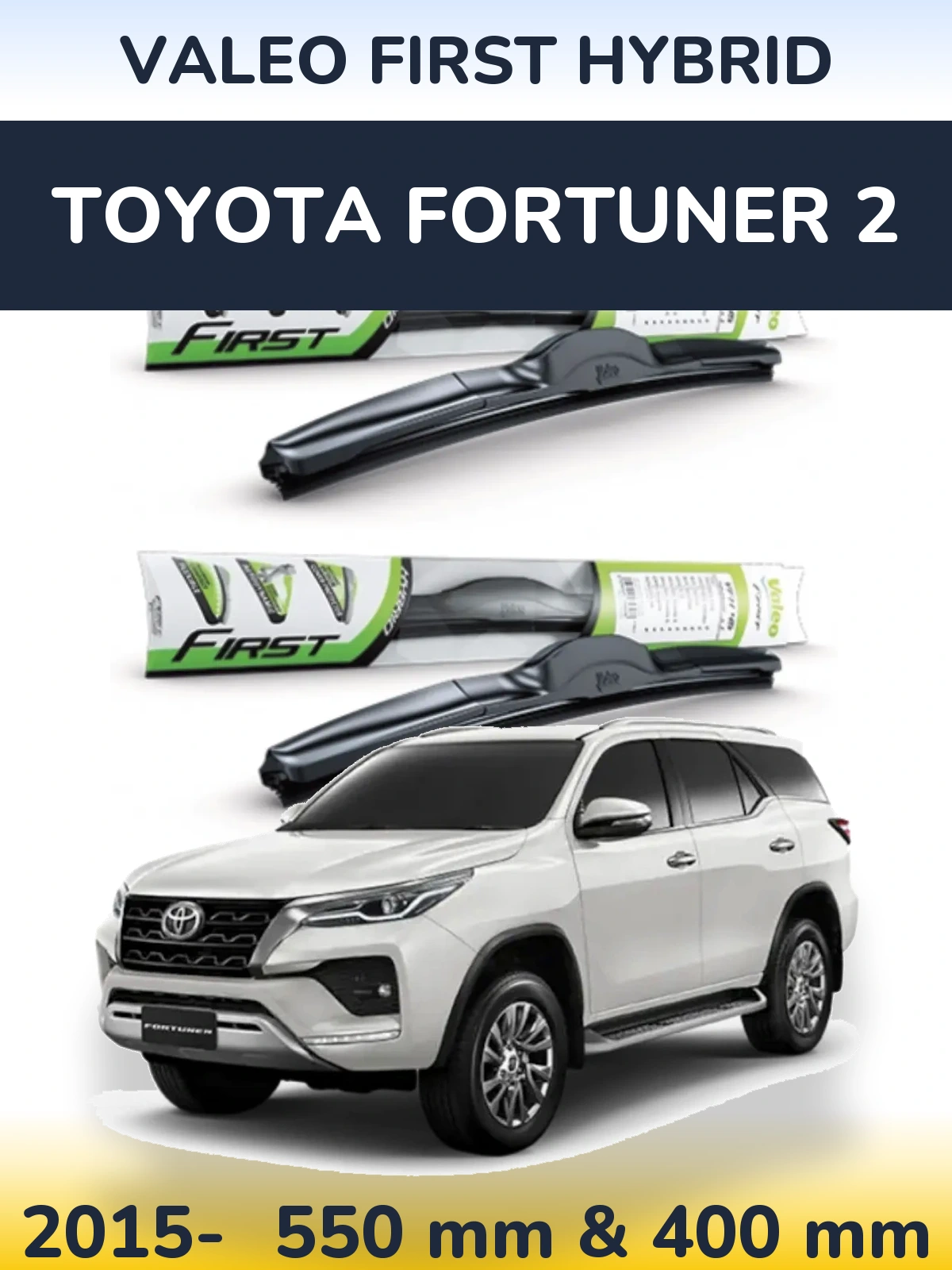 Komplet przednich wycieraczek Valeo First Hybrid 550 & 400 mm do Toyota Fortuner 2 2015-2026