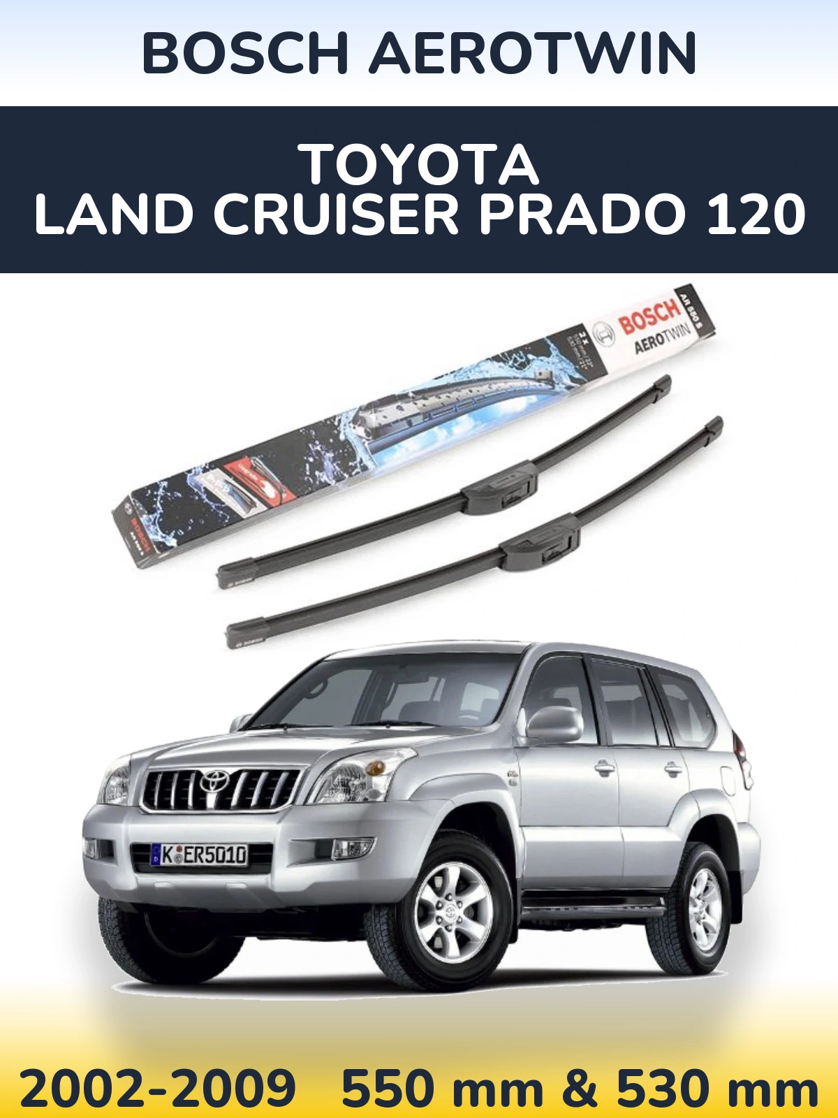 Komplet przednich wycieraczek BOSCH AeroTwin 550 & 530 mm do Toyota Land Cruiser Prado 120 2002-2009