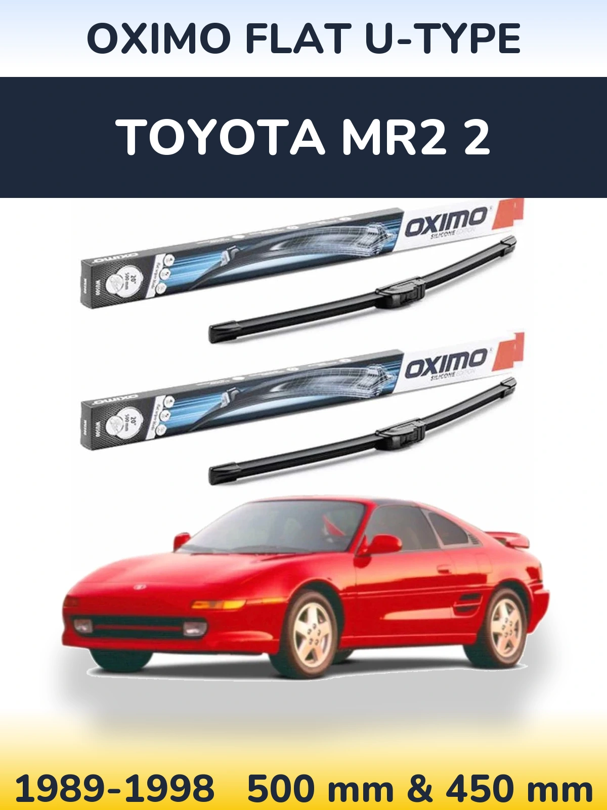 Komplet przednich wycieraczek Oximo Flat U-type 500 & 450 mm do Toyota MR2 2 1989-1998