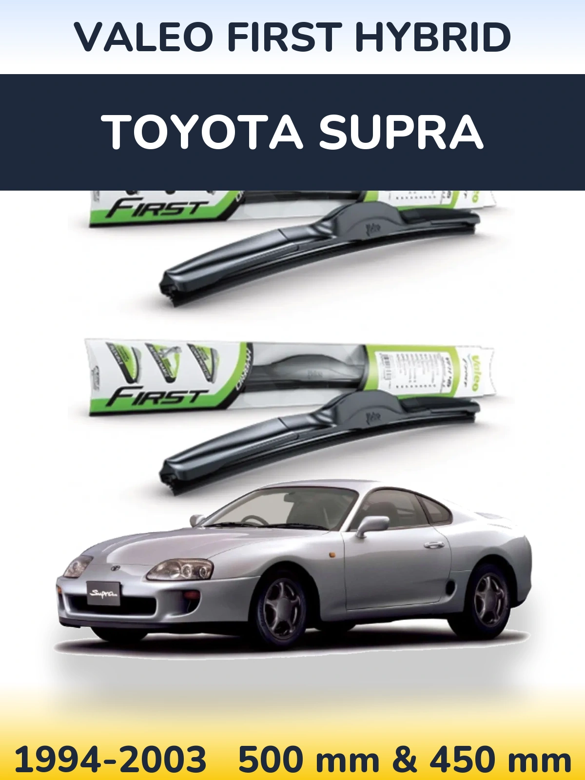 Front wiper blade set Valeo First Hybrid 500 & 450 mm for Toyota Supra 1994-2003