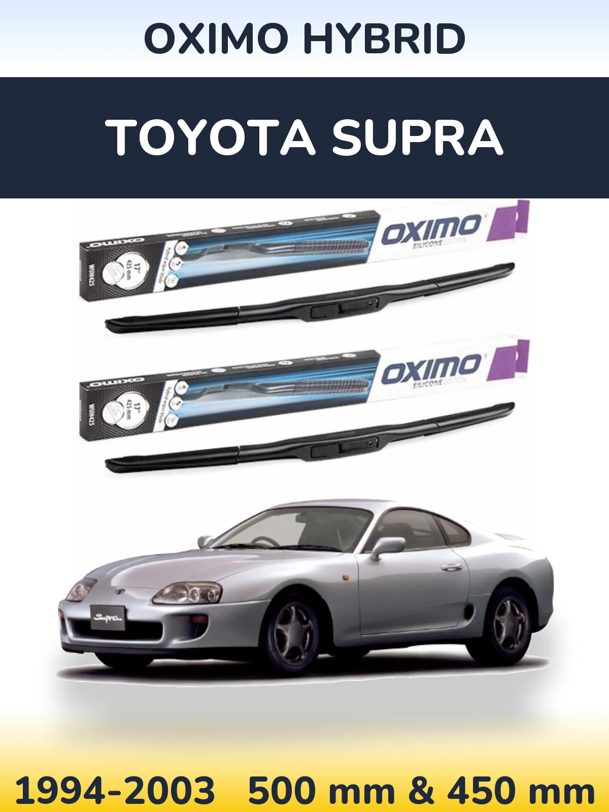 Komplet przednich wycieraczek Oximo Hybrid 500 & 450 mm do Toyota Supra 1994-2003