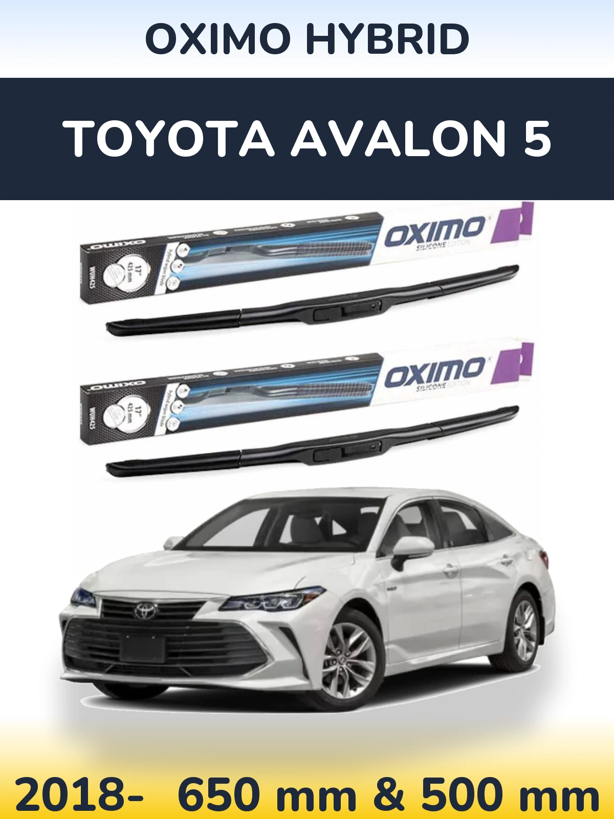 Front wiper blade set Oximo Hybrid 650 & 500 mm for Toyota Avalon 5 2018-2026