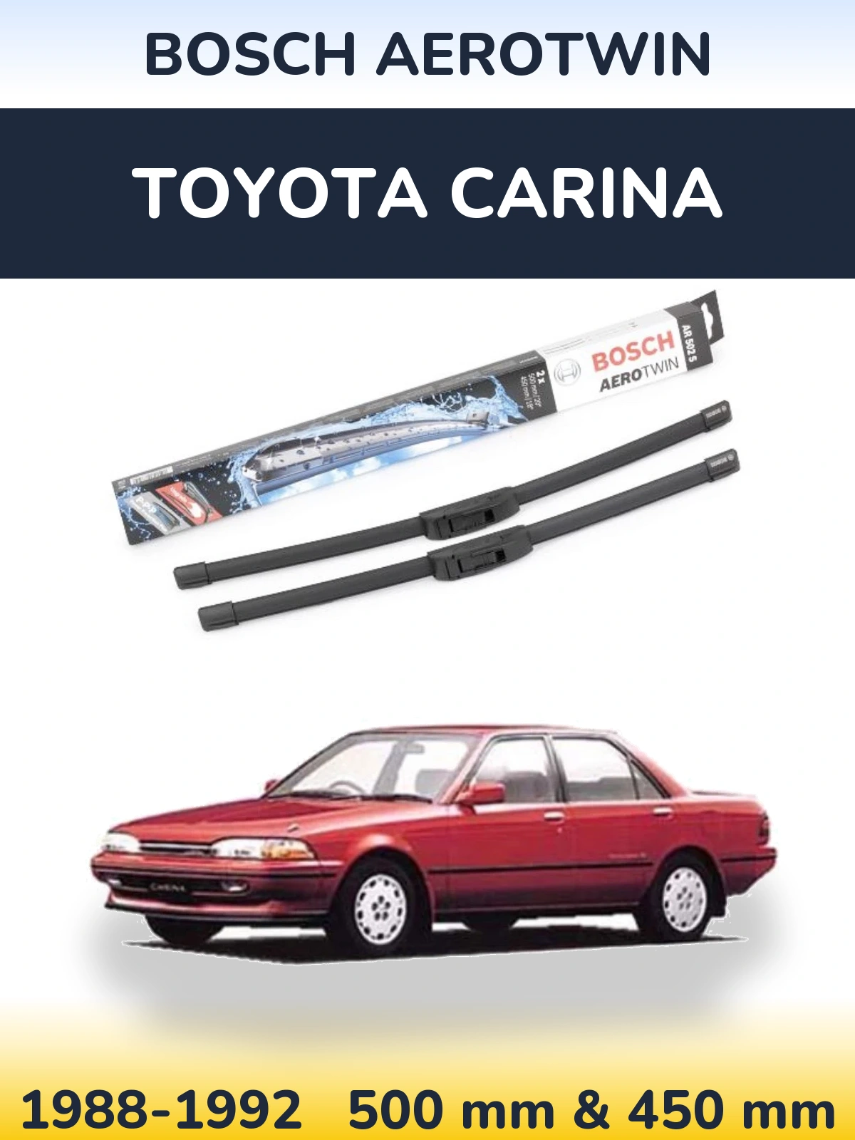 Komplet przednich wycieraczek BOSCH AeroTwin 500 & 450 mm do Toyota Carina 1988-1992