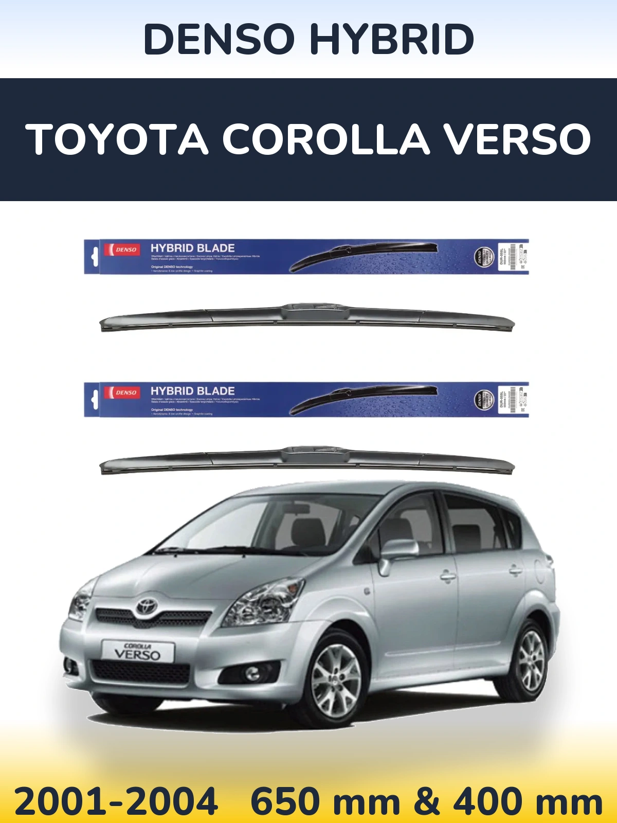Komplet przednich wycieraczek Denso Hybrid 650 & 400 mm do Toyota Corolla Verso 2001-2004