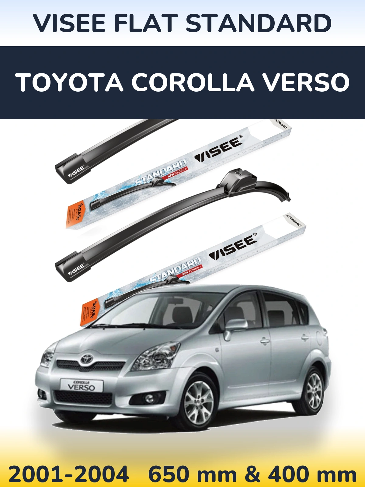 Front wiper blade set VISEE FLAT STANDARD 650 & 400 mm for Toyota Corolla Verso 2001-2004