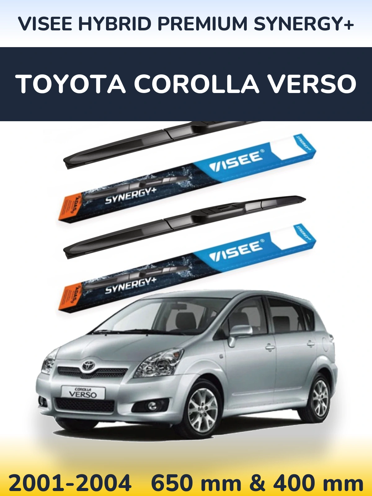 Komplet przednich wycieraczek VISEE HYBRID PREMIUM SYNERGY+ 650 & 400 mm do Toyota Corolla Verso 2001-2004