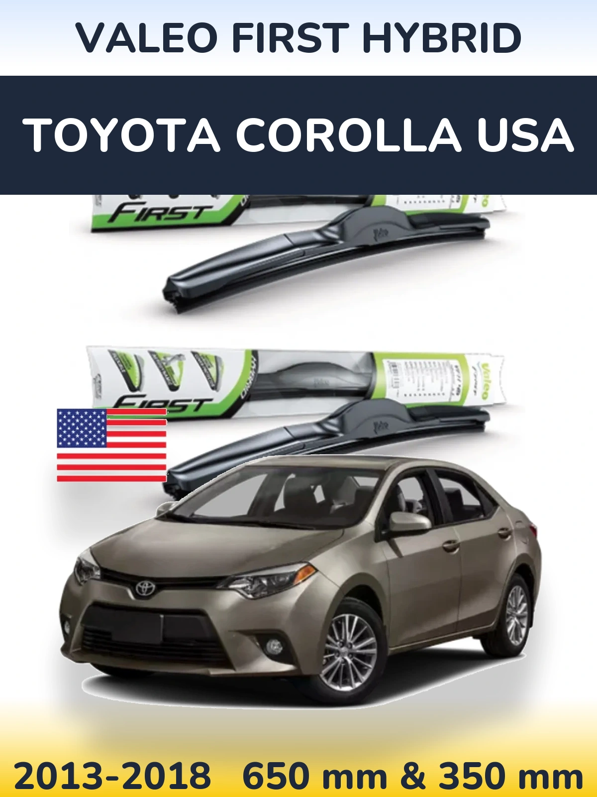 Komplet przednich wycieraczek Valeo First Hybrid 650 & 350 mm do Toyota Corolla USA 2013-2018