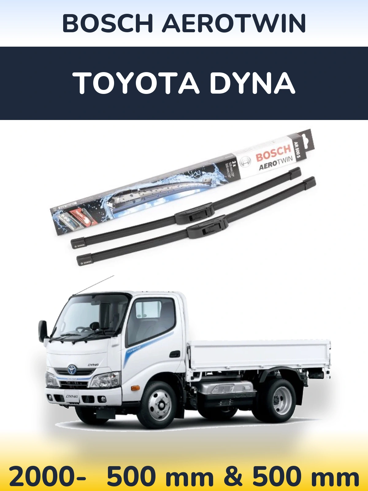 Komplet przednich wycieraczek BOSCH AeroTwin 500 & 500 mm do Toyota Dyna 2000-2026