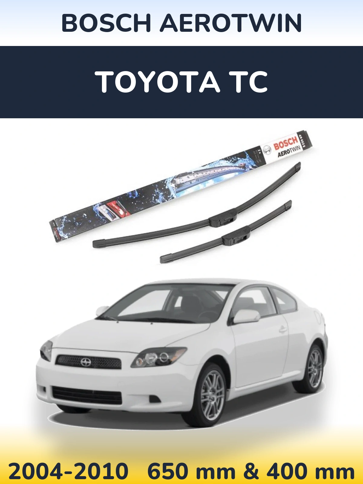 Komplet przednich wycieraczek BOSCH AeroTwin 650 & 400 mm do Toyota tC 2004-2010