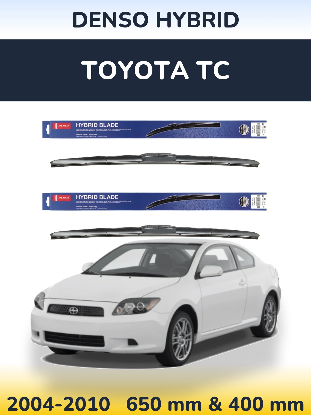 Komplet przednich wycieraczek Denso Hybrid 650 & 400 mm do Toyota tC 2004-2010