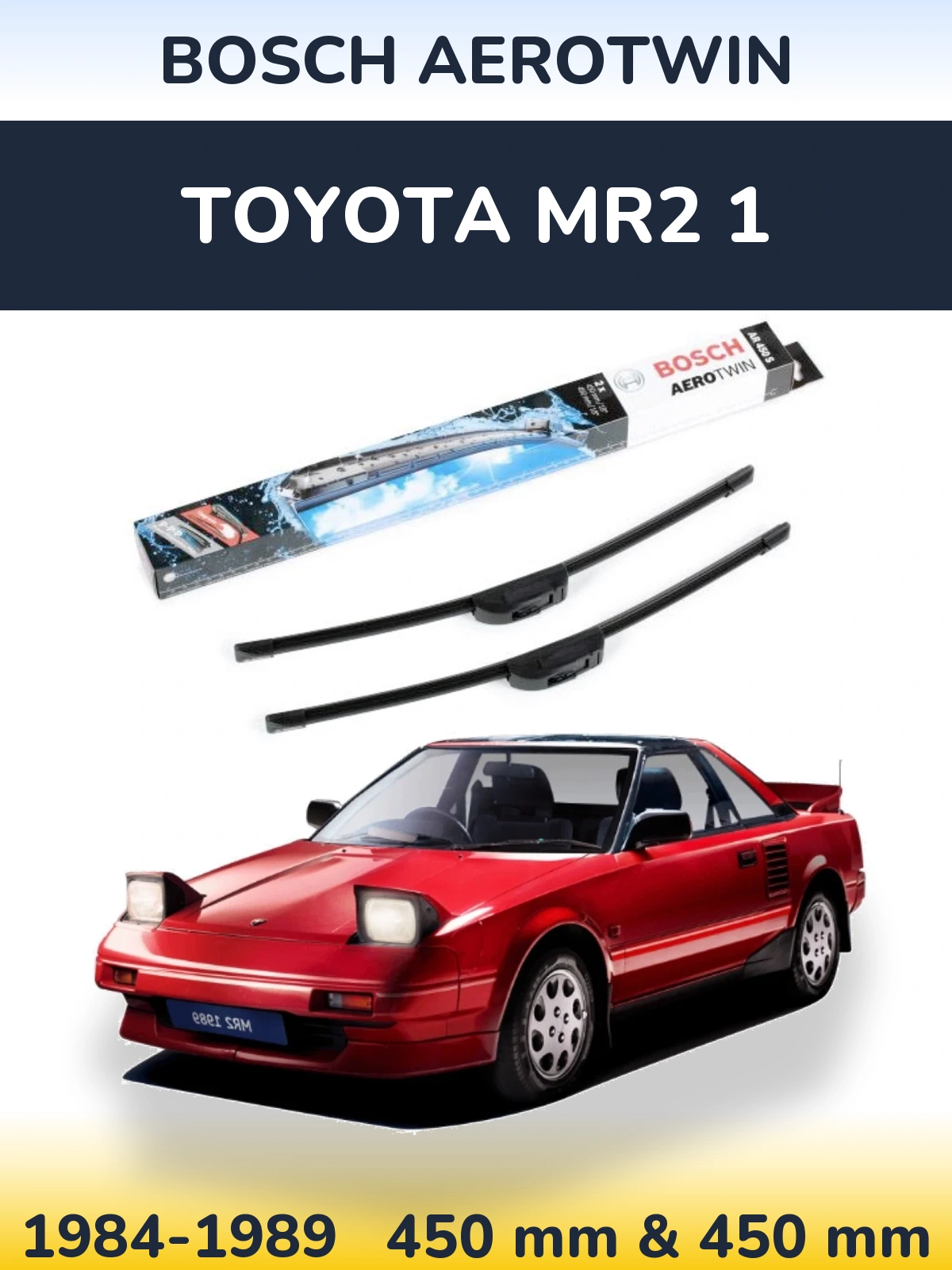 Комплект передних дворников BOSCH AeroTwin 450 & 450 мм для Toyota MR2 1 1984-1989