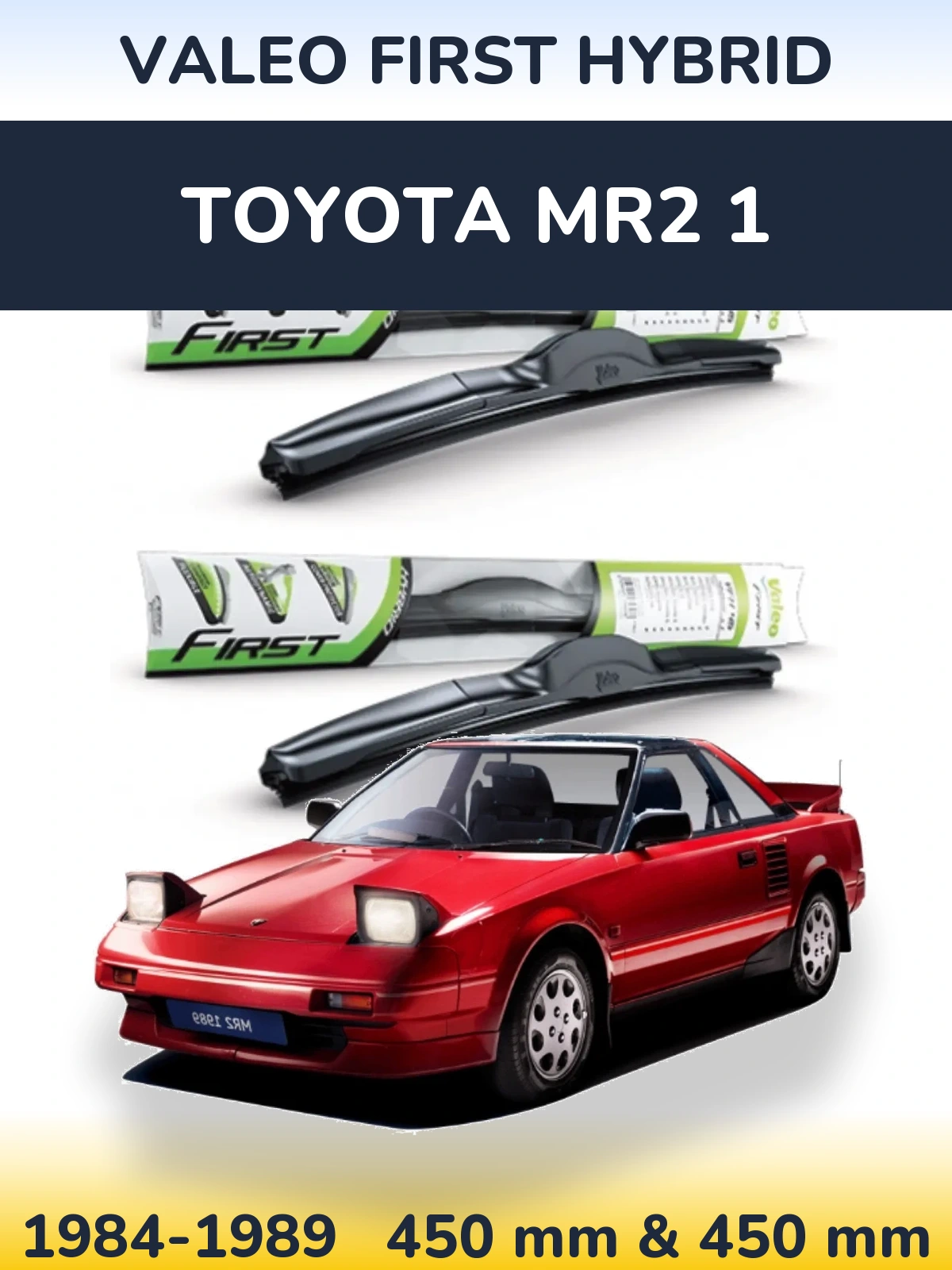 Комплект передних дворников Valeo First Hybrid 450 & 450 мм для Toyota MR2 1 1984-1989