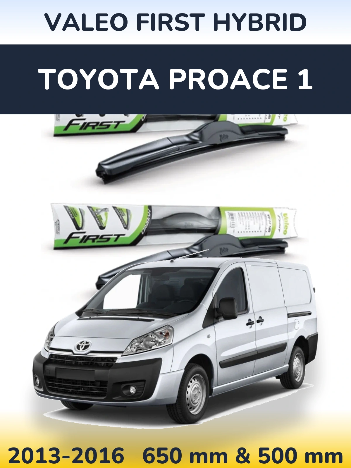 Комплект передних дворников Valeo First Hybrid 650 & 500 мм для Toyota ProAce 1 2013-2016