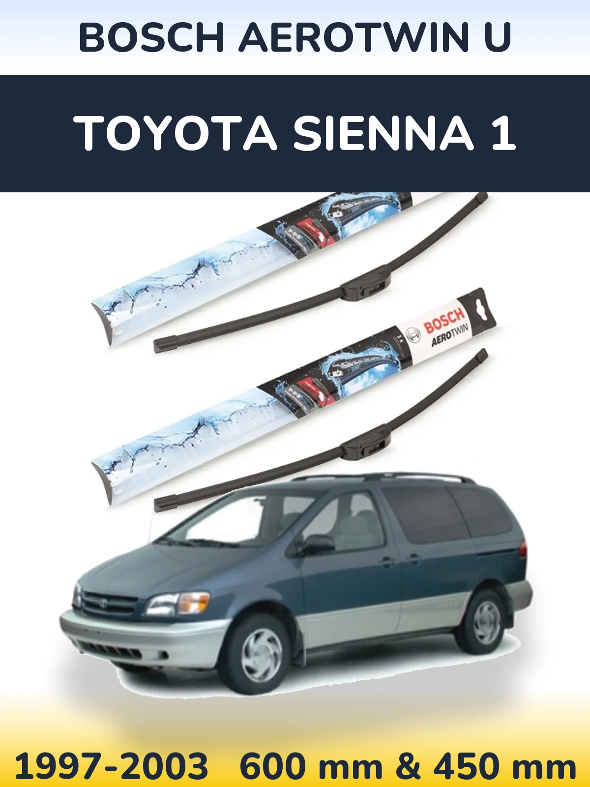 Komplet przednich wycieraczek BOSCH AeroTwin U 600 & 450 mm do Toyota Sienna 1 1997-2003