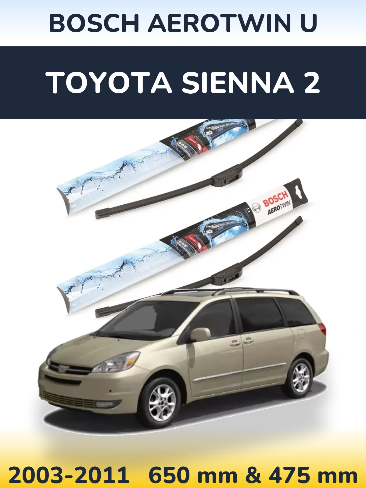 Komplet przednich wycieraczek BOSCH AeroTwin U 650 & 475 mm do Toyota Sienna 2 2003-2011
