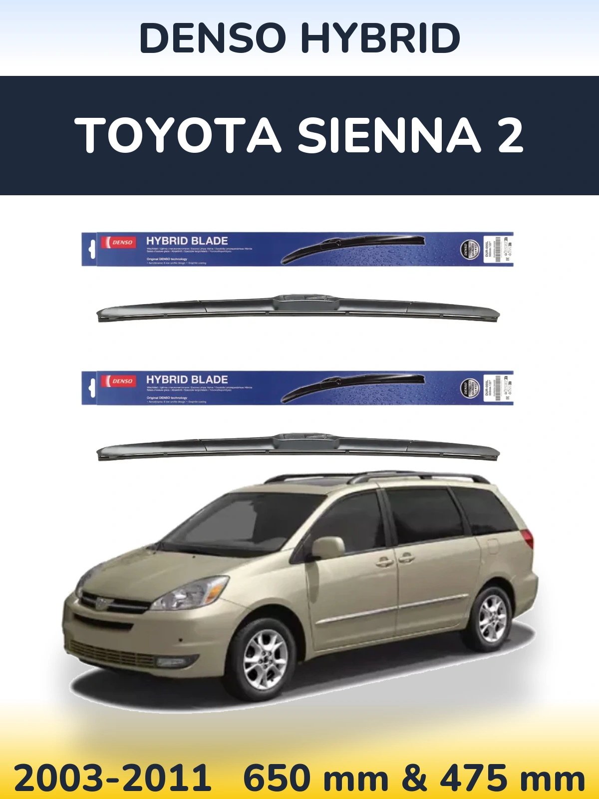 Front wiper blade set Denso Hybrid 650 & 475 mm for Toyota Sienna 2 2003-2011