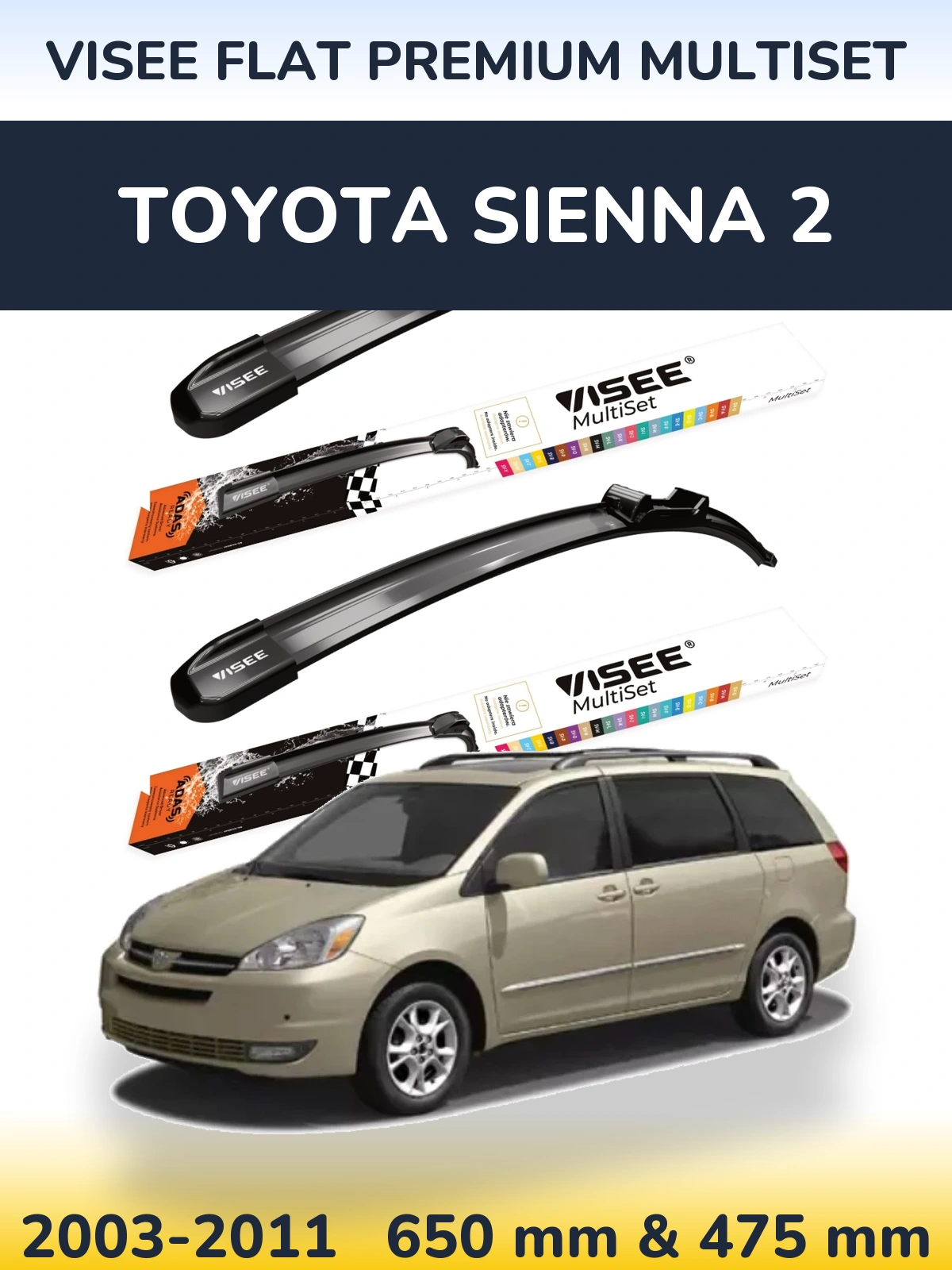 Komplet przednich wycieraczek VISEE FLAT PREMIUM MultiSet 650 & 475 mm do Toyota Sienna 2 2003-2011