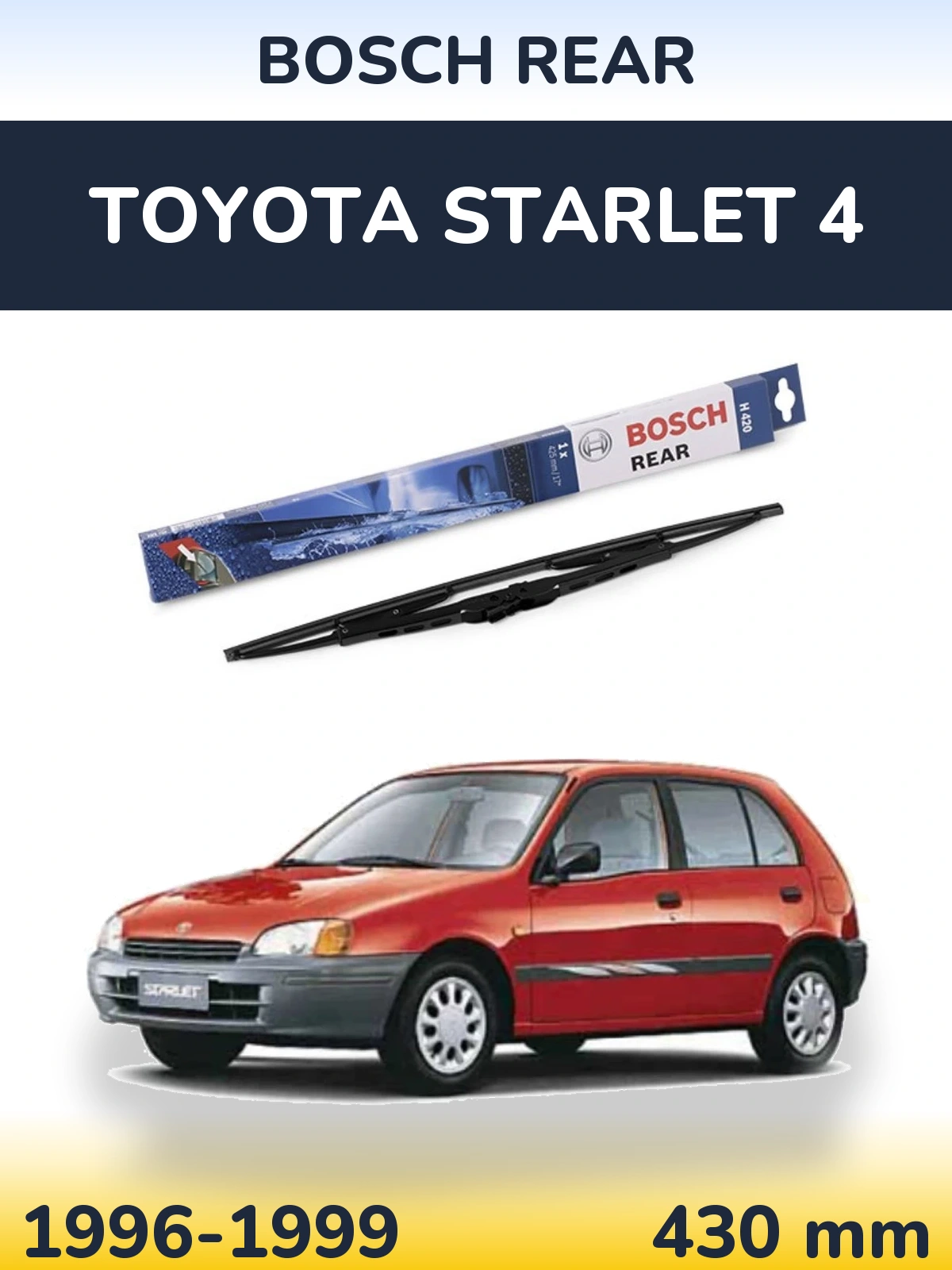 Tylna wycieraczka BOSCH Rear 425 mm do Toyota Starlet 4 1996-1999