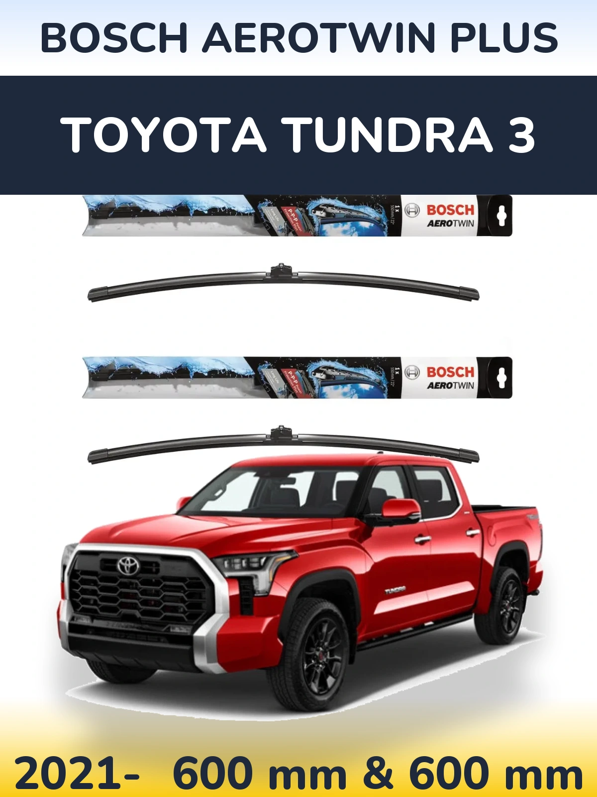 Комплект передних дворников BOSCH AeroTwin Plus 600 & 600 мм для Toyota Tundra 3 2021-2026