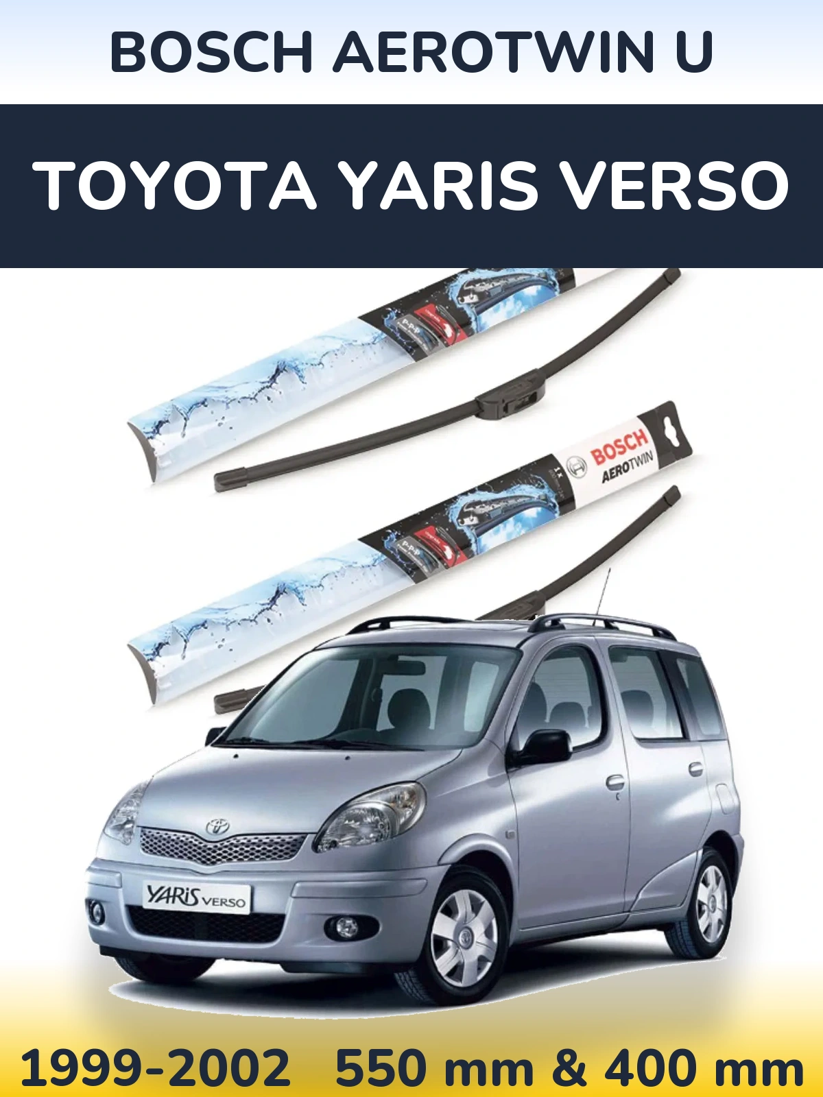Komplet przednich wycieraczek BOSCH AeroTwin U 550 & 400 mm do Toyota Yaris Verso 1999-2002