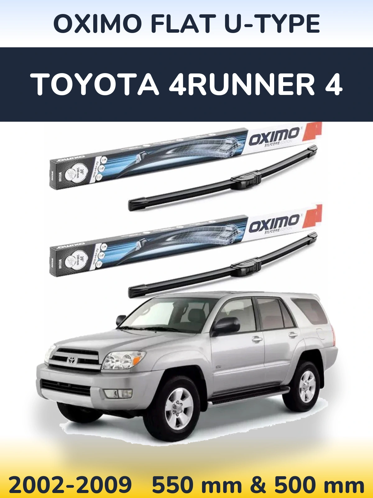 Front wiper blade set Oximo Flat U-type 550 & 500 mm for Toyota 4Runner 4 2002-2009