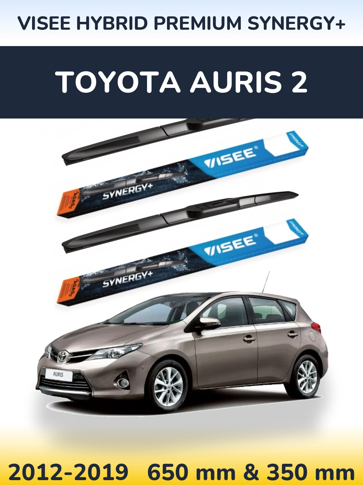 Komplet przednich wycieraczek VISEE HYBRID PREMIUM SYNERGY+ 650 & 350 mm do Toyota Auris 2 2012-2019