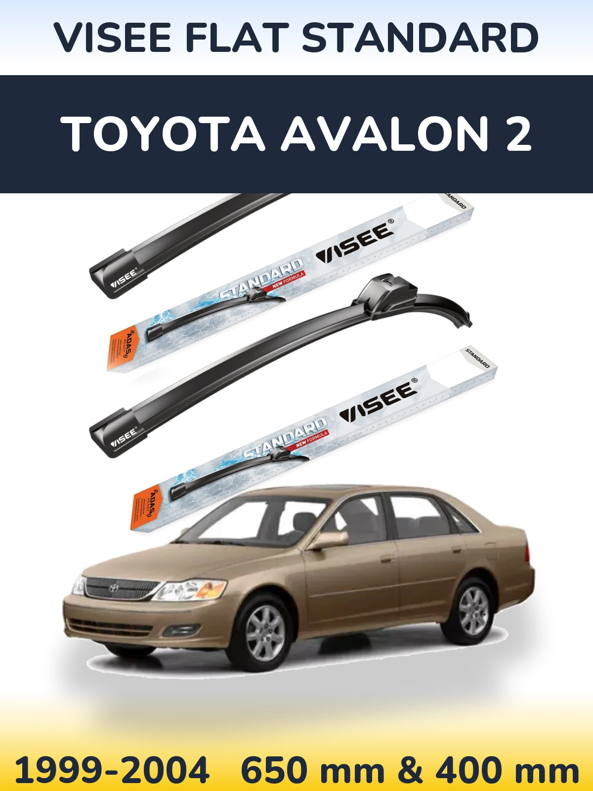 Komplet przednich wycieraczek VISEE FLAT STANDARD 650 & 400 mm do Toyota Avalon 2 1999-2004