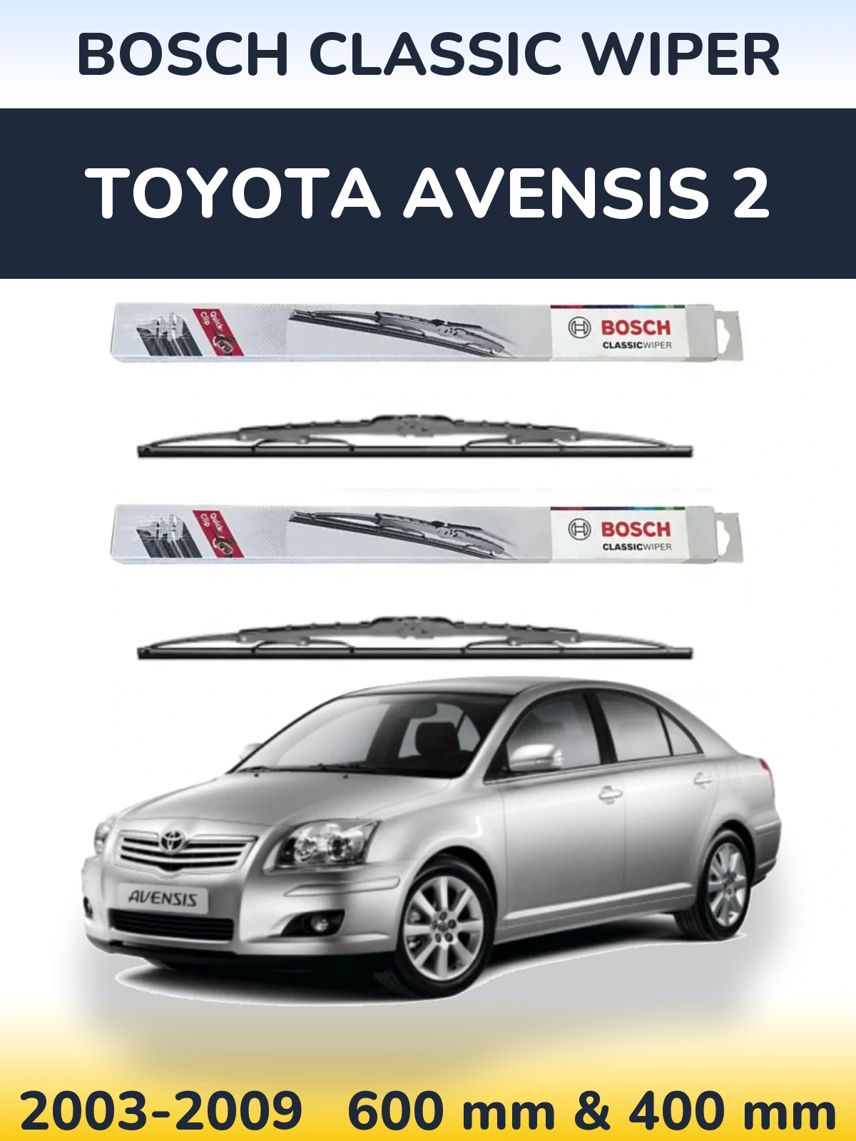 Komplet przednich wycieraczek BOSCH Classic Wiper 600 & 400 mm do Toyota Avensis 2 2003-2009