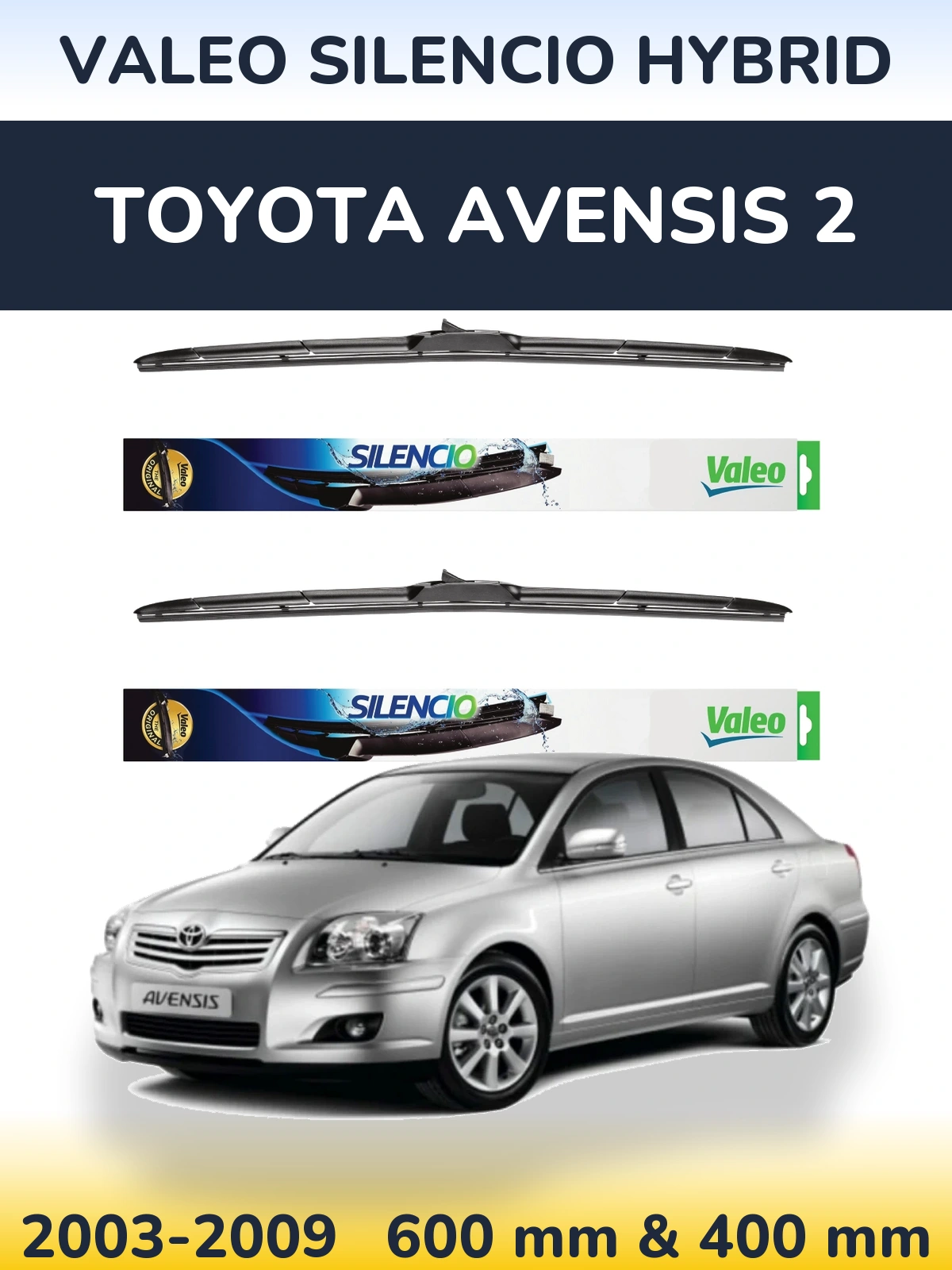 Комплект передних дворников Valeo Silencio Hybrid 600 & 400 мм для Toyota Avensis 2 2003-2009