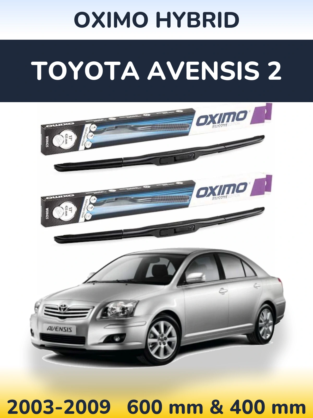 Комплект передних дворников Oximo Hybrid 600 & 400 мм для Toyota Avensis 2 2003-2009