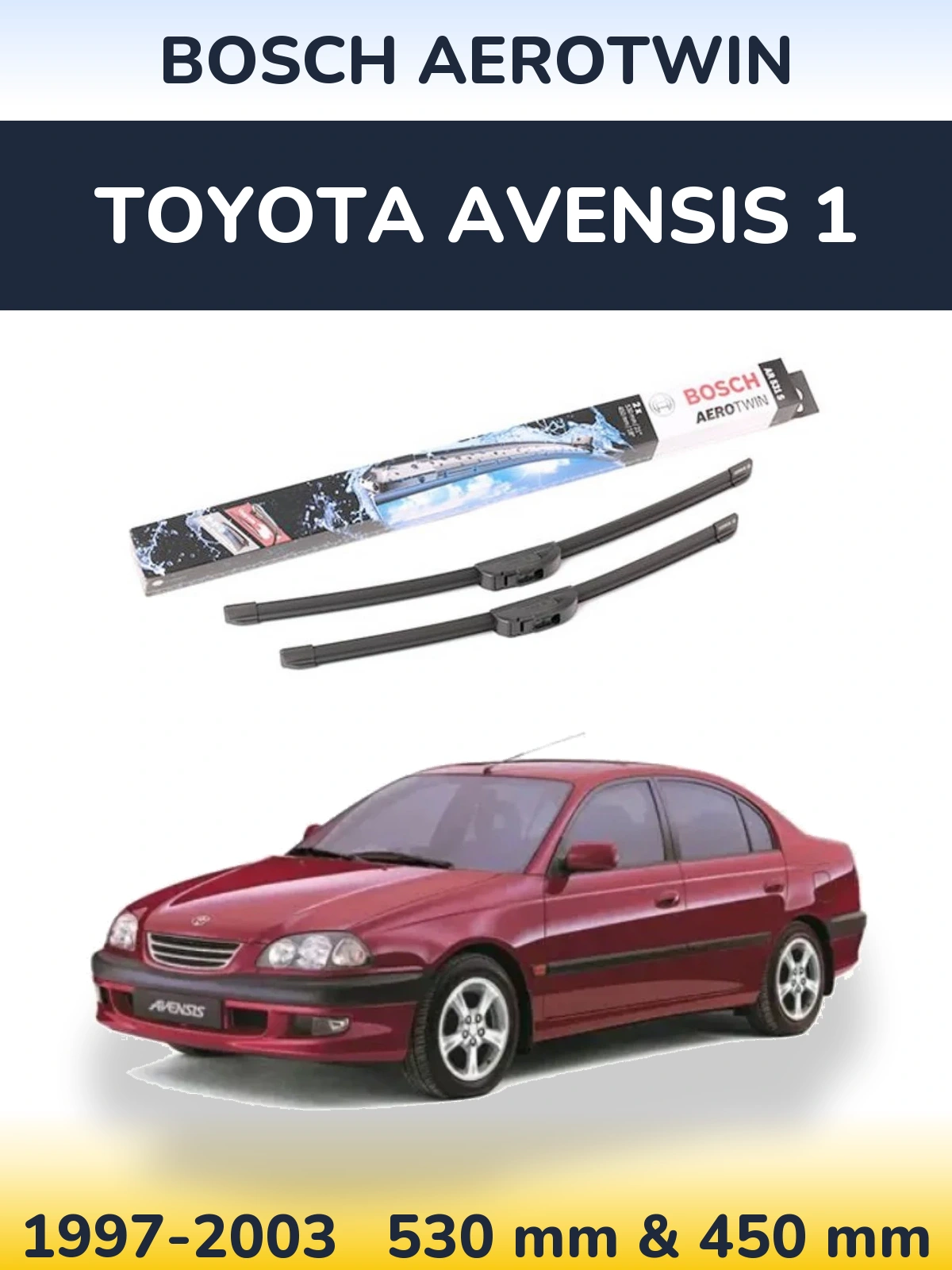 Komplet przednich wycieraczek BOSCH AeroTwin 530 & 450 mm do Toyota Avensis 1 1997-2003
