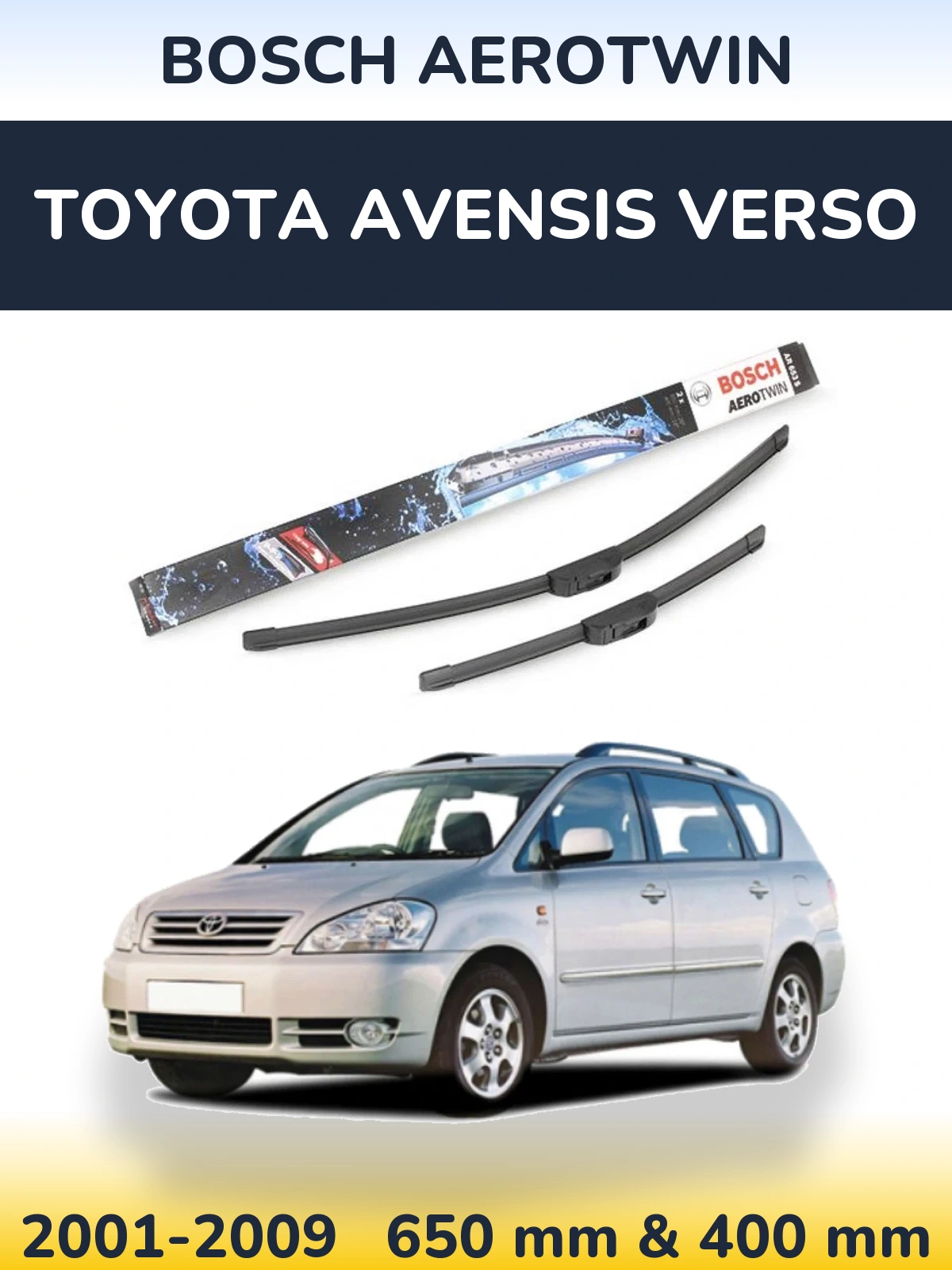 Комплект передних дворников BOSCH AeroTwin 650 & 400 мм для Toyota Avensis Verso 2001-2009