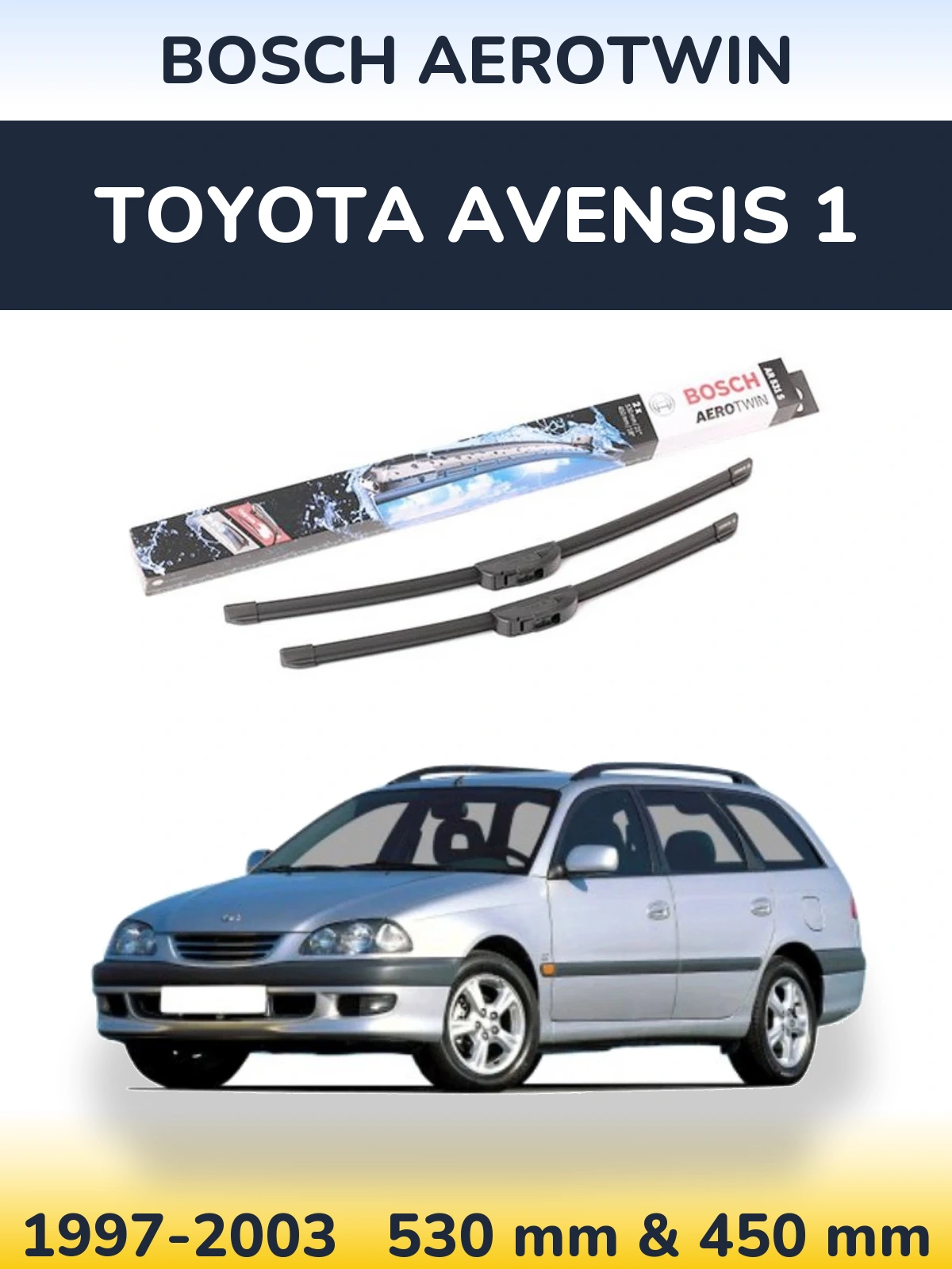 Komplet przednich wycieraczek BOSCH AeroTwin 530 & 450 mm do Toyota Avensis 1 1997-2003