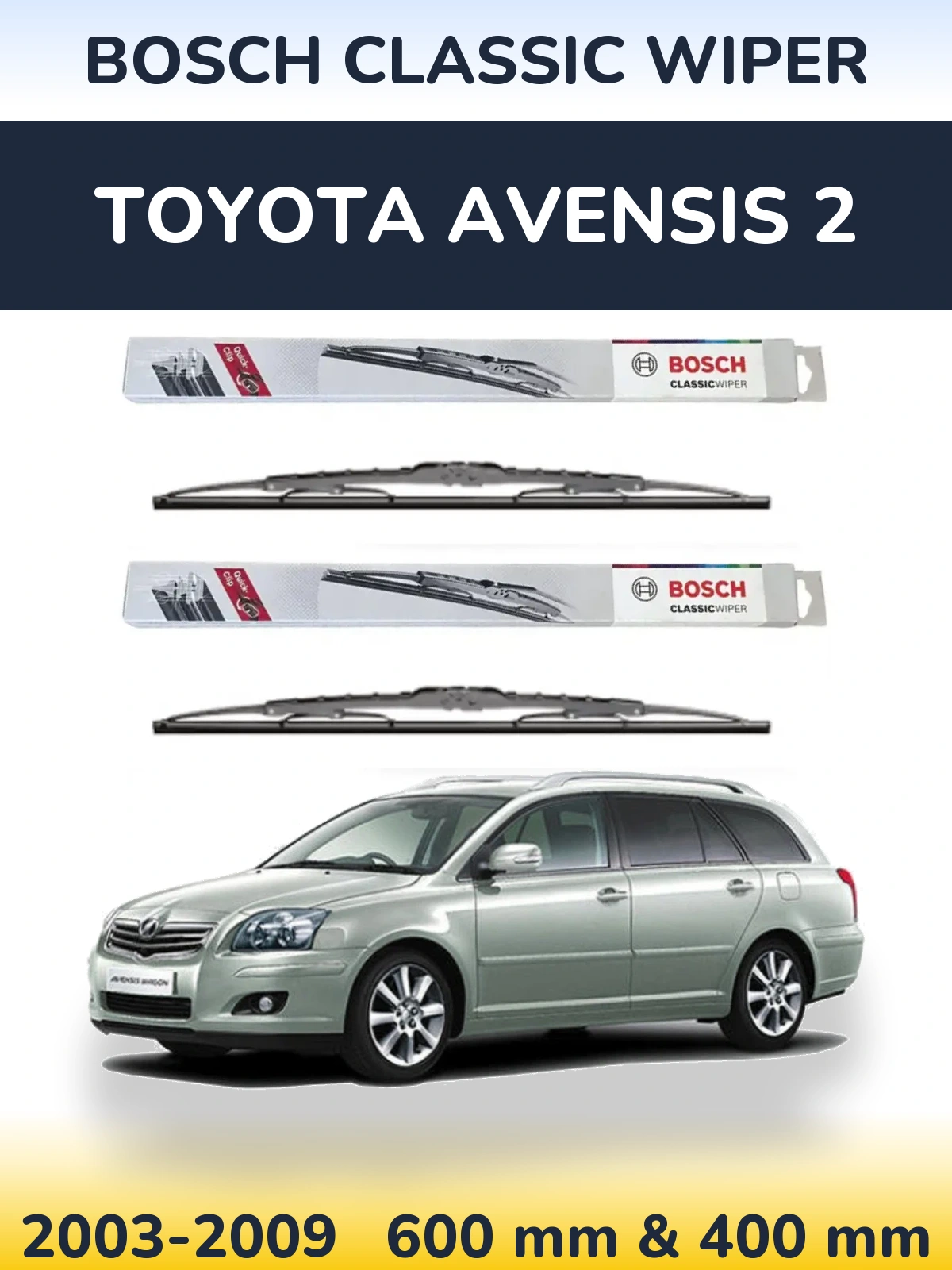 Komplet przednich wycieraczek BOSCH Classic Wiper 600 & 400 mm do Toyota Avensis 2 2003-2009