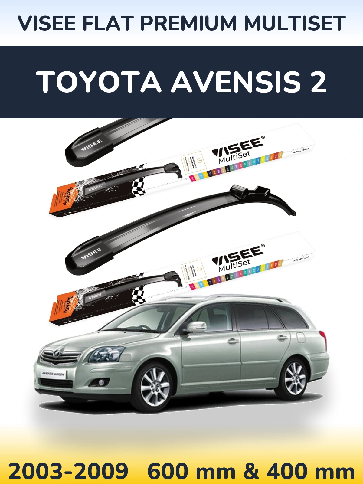 Komplet przednich wycieraczek VISEE FLAT PREMIUM MultiSet 600 & 400 mm do Toyota Avensis 2 2003-2009