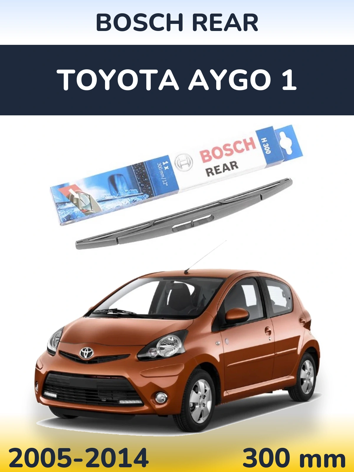 Задний дворник BOSCH Rear 300 мм для Toyota Aygo 1 2005-2014