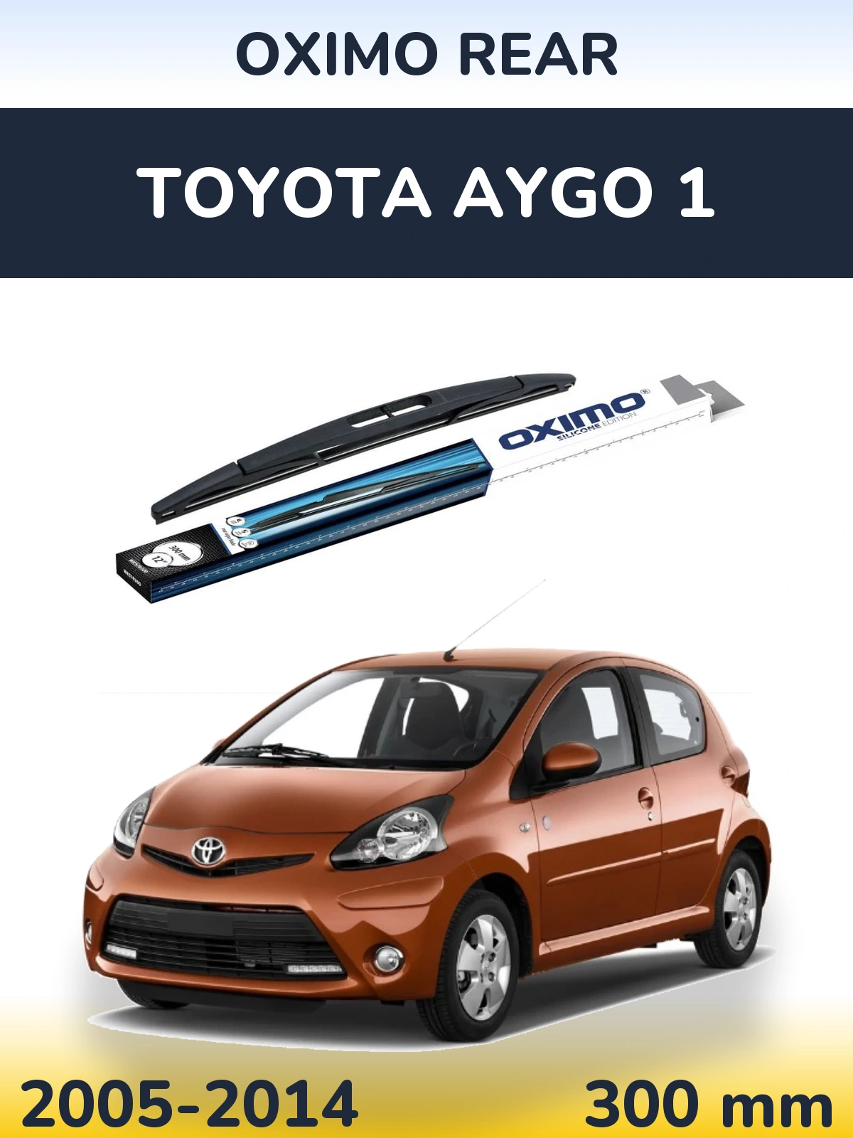 Rear wiper blade Oximo Rear 300 mm for Toyota Aygo 1 2005-2014