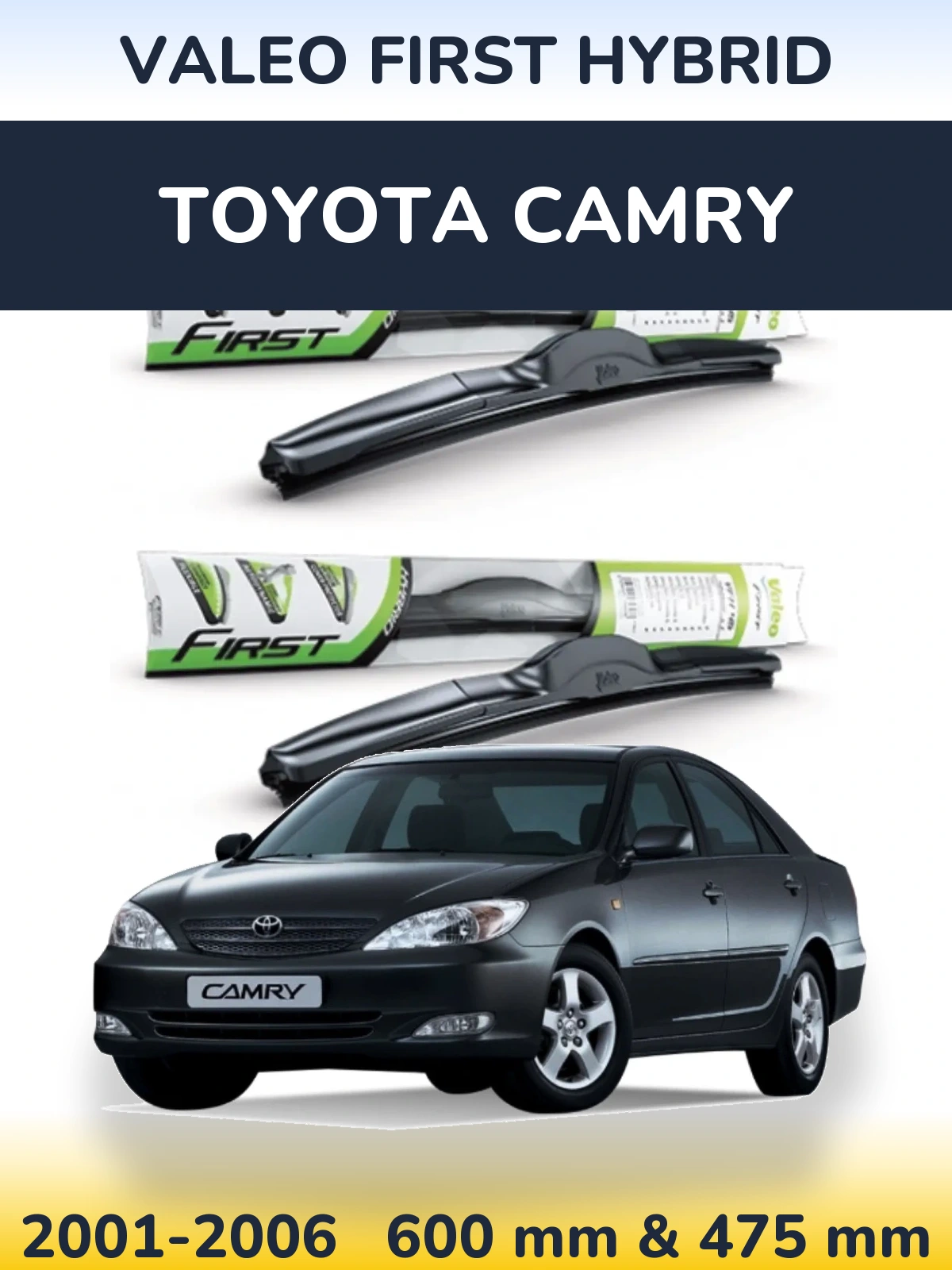 Komplet przednich wycieraczek Valeo First Hybrid 600 & 475 mm do Toyota Camry 2001-2006
