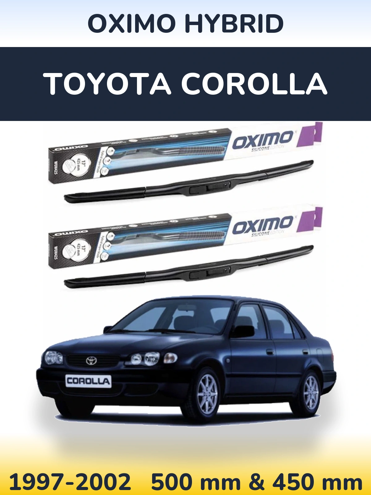 Комплект передніх щіток Oximo Hybrid 500 & 450 мм для Toyota Corolla 1997-2002