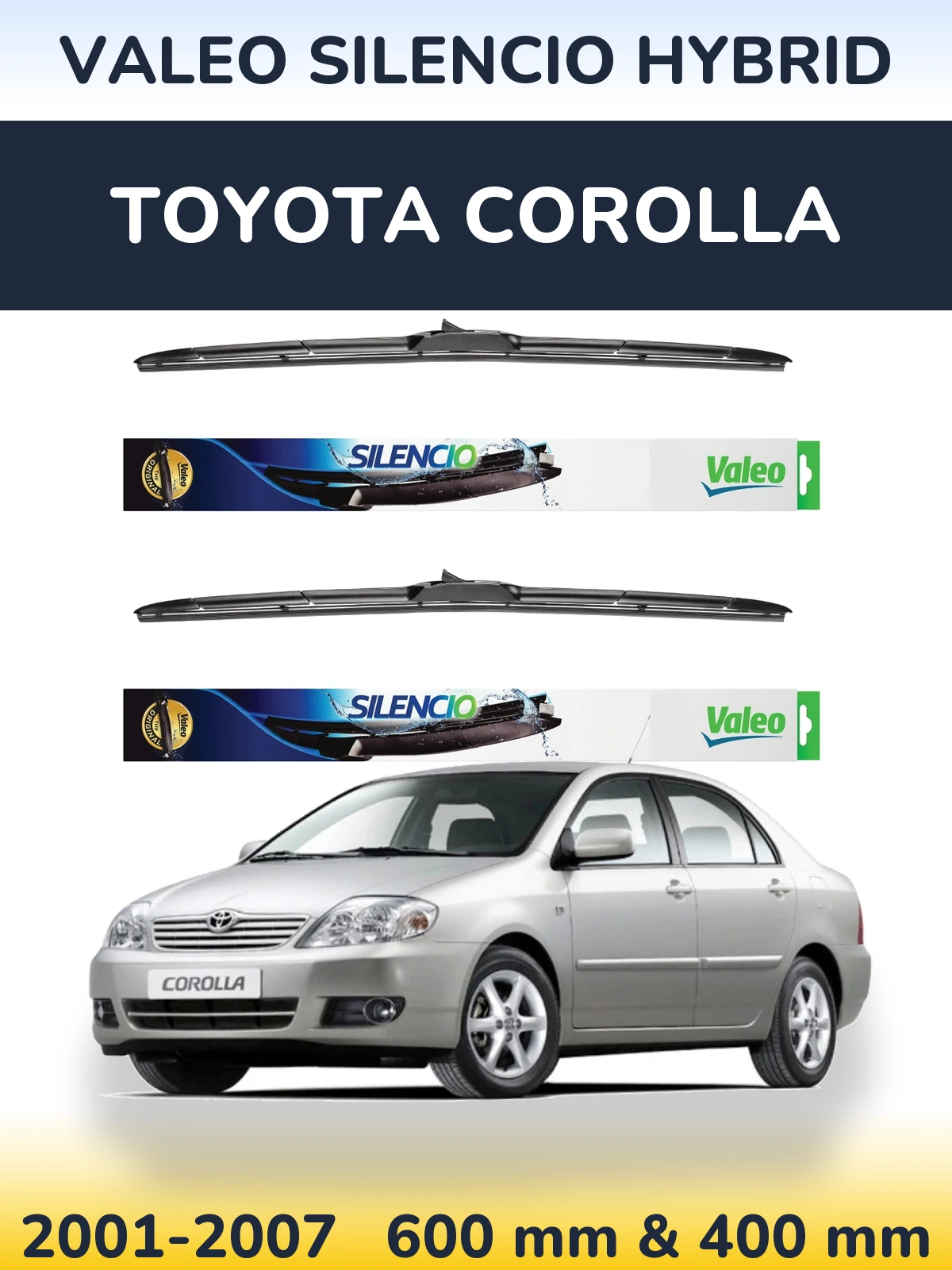 Komplet przednich wycieraczek Valeo Silencio Hybrid 600 & 400 mm do Toyota Corolla 2001-2007