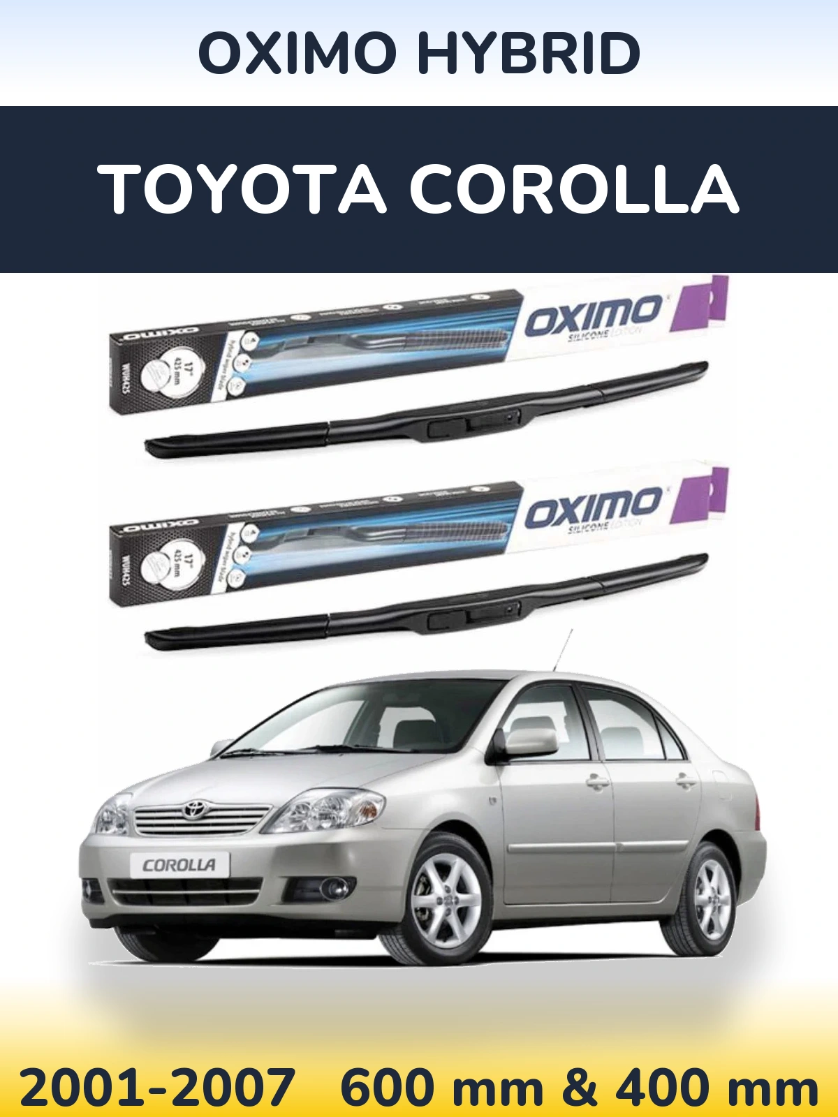 Komplet przednich wycieraczek Oximo Hybrid 600 & 400 mm do Toyota Corolla 2001-2007