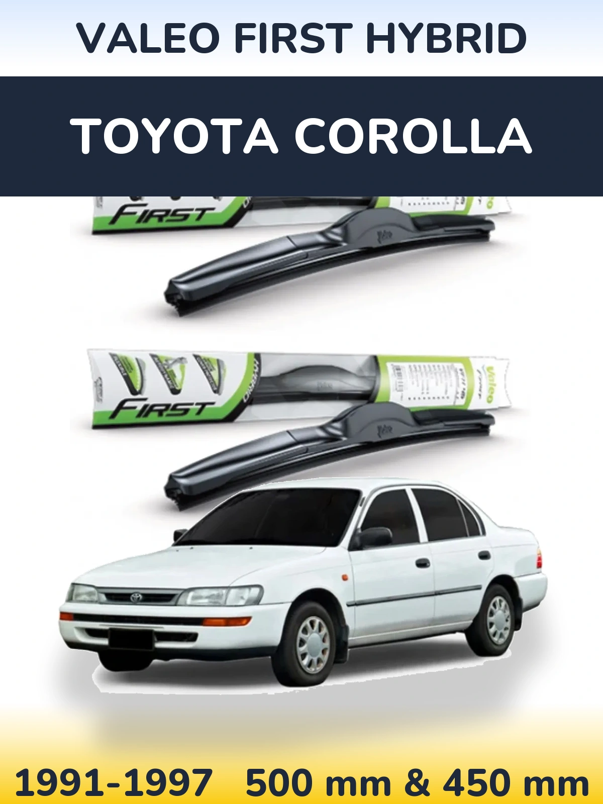 Komplet przednich wycieraczek Valeo First Hybrid 500 & 450 mm do Toyota Corolla 1991-1997