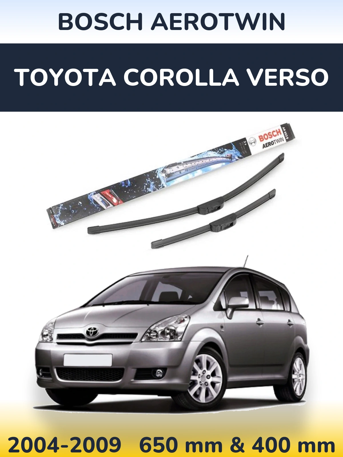 Комплект передних дворников BOSCH AeroTwin 650 & 400 мм для Toyota Corolla Verso 2004-2009