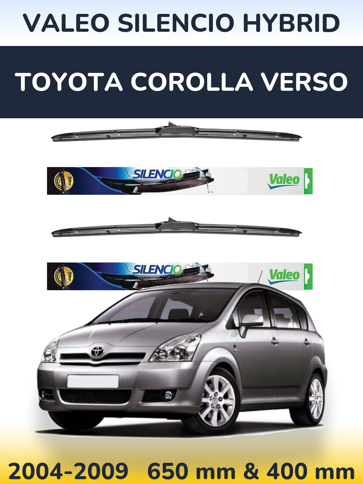 Комплект передніх щіток Valeo Silencio Hybrid 650 & 400 мм для Toyota Corolla Verso 2004-2009