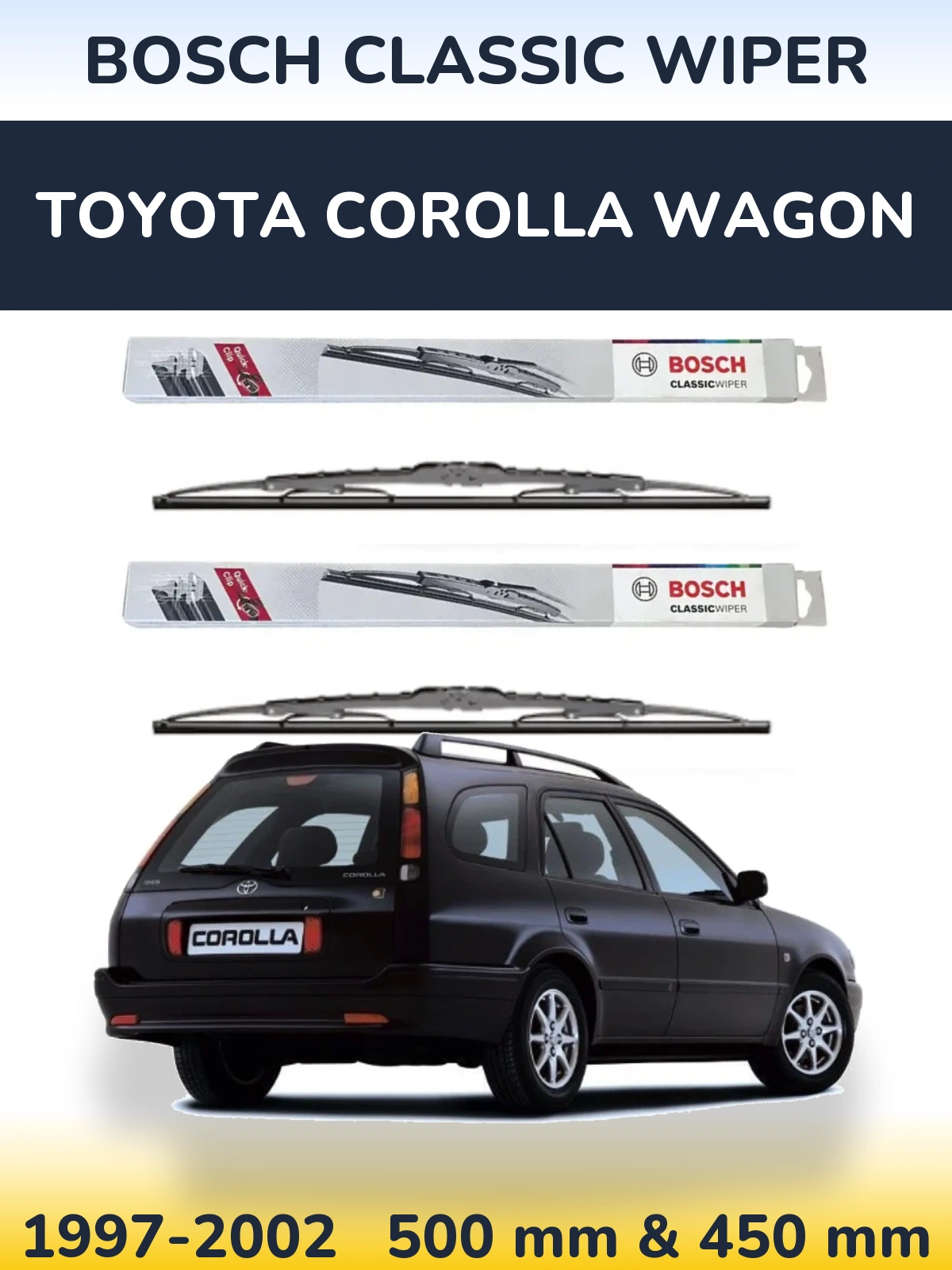 Front wiper blade set BOSCH Classic Wiper 500 & 450 mm for Toyota Corolla Wagon 1997-2002